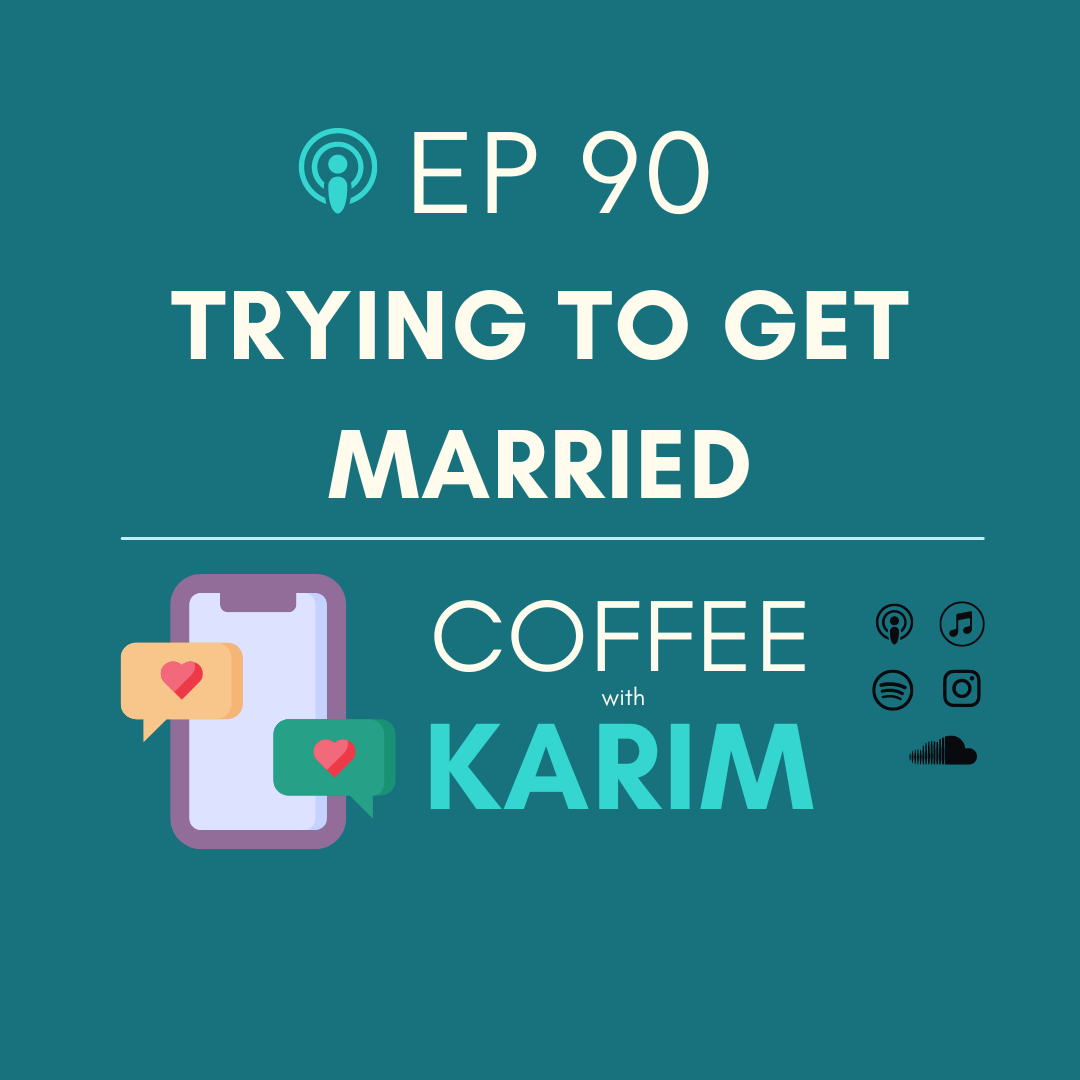 Ep 90 - Trying to Get Married