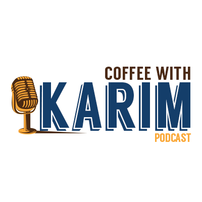 Coffee with Karim Podcast